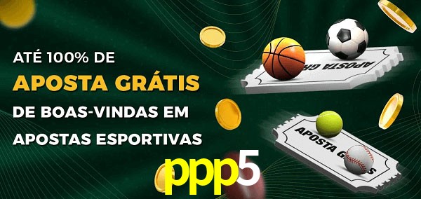 ppp5 Ate 100% de Aposta Gratis